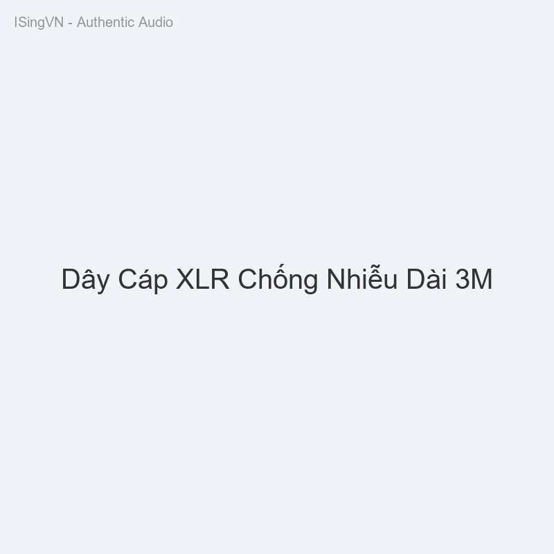 Dây Cáp XLR Chống Nhiễu Dài 3M